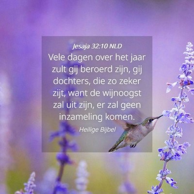 Picture 04 - Jesaja 32:10 NLD - Vele dagen over het jaar zult gij beroerd zijn, - Bible Verse Picture