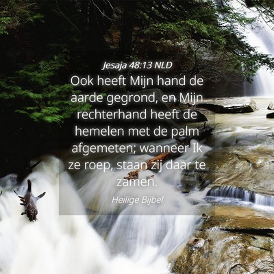 Picture 04 - Jesaja 48:13 NLD - Ook heeft Mijn hand de aarde gegrond, en Mijn - Bible Verse Picture