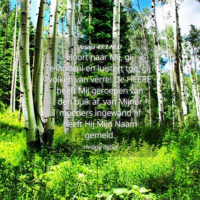 Picture 04 - Jesaja 49:1 NLD - Hoort naar Mij, gij eilanden! en luistert toe, - Bible Verse Picture