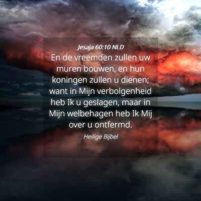 Picture 04 - Jesaja 60:10 NLD - En de vreemden zullen uw muren bouwen, en hun - Bible Verse Picture
