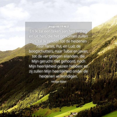 Picture 04 - Jesaja 66:19 NLD - En Ik zal een teken aan hen zetten, en uit hen, - Bible Verse Picture