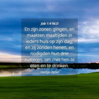 Picture 04 - Job 1:4 NLD - En zijn zonen gingen, en maakten maaltijden in - Bible Verse Picture