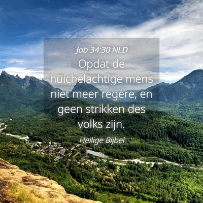 Picture 04 - Job 34:30 NLD - Opdat de huichelachtige mens niet meer regere, en - Bible Verse Picture