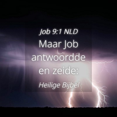 Picture 04 - Job 9:1 NLD - Maar Job antwoordde en - Bible Verse Picture
