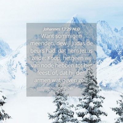 Picture 04 - Johannes 13:29 NLD - Want sommigen meenden, dewijl Judas de beurs had, - Bible Verse Picture