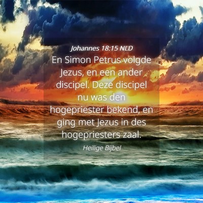 Picture 04 - Johannes 18:15 NLD - En Simon Petrus volgde Jezus, en een ander - Bible Verse Picture