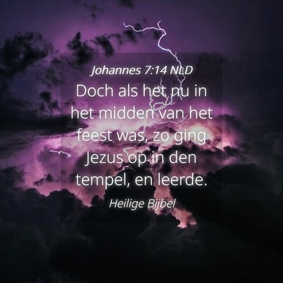 Picture 04 - Johannes 7:14 NLD - Doch als het nu in het midden van het feest was, - Bible Verse Picture