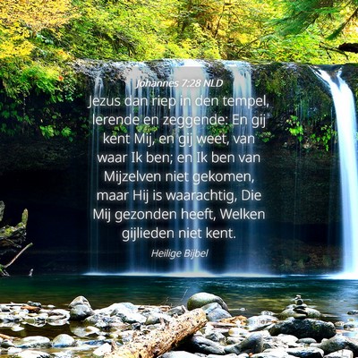 Picture 04 - Johannes 7:28 NLD - Jezus dan riep in den tempel, lerende en - Bible Verse Picture
