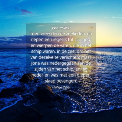 Picture 04 - Jona 1:5 NLD - Toen vreesden de zeelieden, en riepen een - Bible Verse Picture