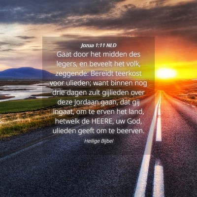 Picture 04 - Jozua 1:11 NLD - Gaat door het midden des legers, en beveelt het - Bible Verse Picture
