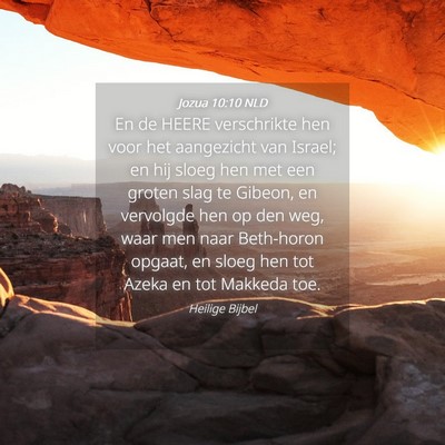 Picture 04 - Jozua 10:10 NLD - En de HEERE verschrikte hen voor het aangezicht - Bible Verse Picture