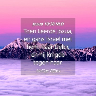 Picture 04 - Jozua 10:38 NLD - Toen keerde Jozua, en gans Israel met hem, naar - Bible Verse Picture