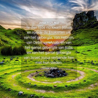 Picture 04 - Jozua 11:21 NLD - Te dier tijde nu kwam Jozua, en roeide de - Bible Verse Picture