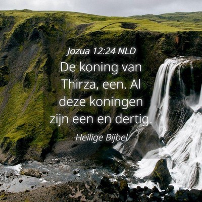 Picture 04 - Jozua 12:24 NLD - De koning van Thirza, een. Al deze koningen zijn - Bible Verse Picture