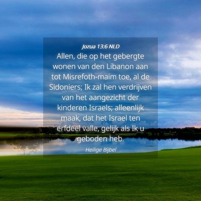 Picture 04 - Jozua 13:6 NLD - Allen, die op het gebergte wonen van den Libanon - Bible Verse Picture