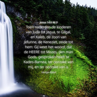 Picture 04 - Jozua 14:6 NLD - Toen naderden de kinderen van Juda tot Jozua, te - Bible Verse Picture
