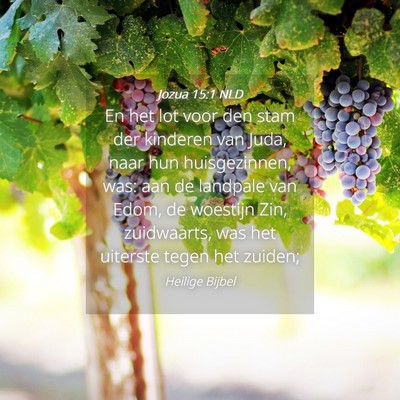 Picture 04 - Jozua 15:1 NLD - En het lot voor den stam der kinderen van Juda, - Bible Verse Picture