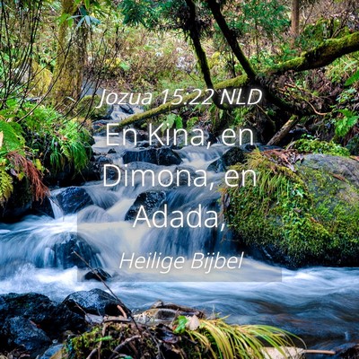 Picture 04 - Jozua 15:22 NLD - En Kina, en Dimona, en - Bible Verse Picture