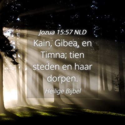 Picture 04 - Jozua 15:57 NLD - Kain, Gibea, en Timna; tien steden en haar - Bible Verse Picture