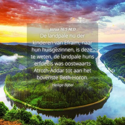 Picture 04 - Jozua 16:5 NLD - De landpale nu der kinderen van Efraim, naar hun - Bible Verse Picture