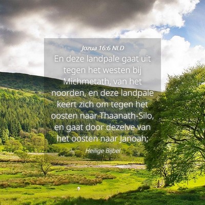 Picture 04 - Jozua 16:6 NLD - En deze landpale gaat uit tegen het westen bij - Bible Verse Picture