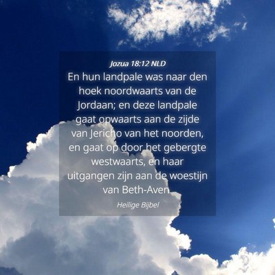 Picture 04 - Jozua 18:12 NLD - En hun landpale was naar den hoek noordwaarts van - Bible Verse Picture