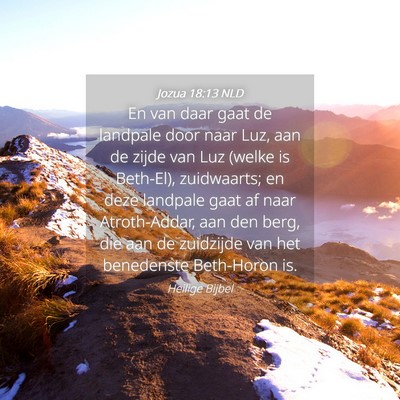 Picture 04 - Jozua 18:13 NLD - En van daar gaat de landpale door naar Luz, aan - Bible Verse Picture