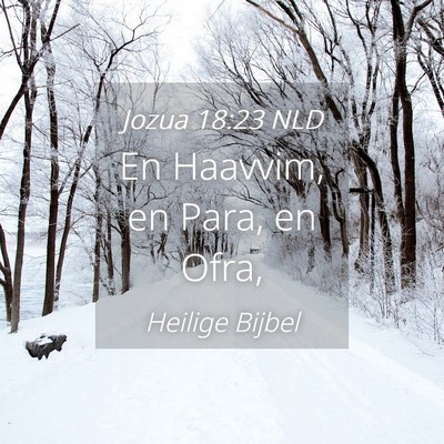 Picture 04 - Jozua 18:23 NLD - En Haavvim, en Para, en - Bible Verse Picture