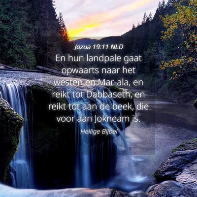 Picture 04 - Jozua 19:11 NLD - En hun landpale gaat opwaarts naar het westen en - Bible Verse Picture