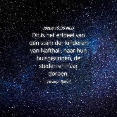 Picture 04 - Jozua 19:39 NLD - Dit is het erfdeel van den stam der kinderen van - Bible Verse Picture