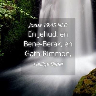 Picture 04 - Jozua 19:45 NLD - En Jehud, en Bene-Berak, en - Bible Verse Picture