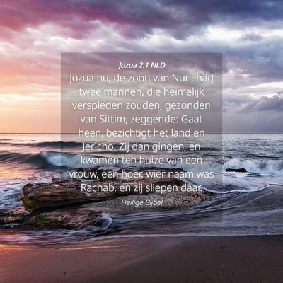 Picture 04 - Jozua 2:1 NLD - Jozua nu, de zoon van Nun, had twee mannen, die - Bible Verse Picture