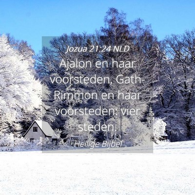 Picture 04 - Jozua 21:24 NLD - Ajalon en haar voorsteden, Gath-Rimmon en haar - Bible Verse Picture
