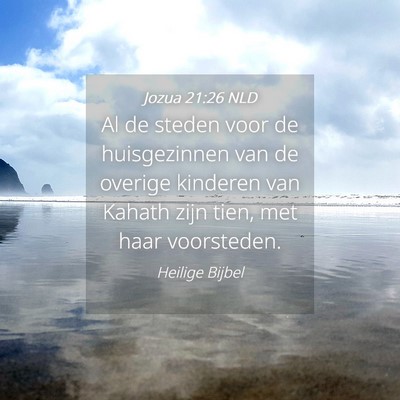 Picture 04 - Jozua 21:26 NLD - Al de steden voor de huisgezinnen van de overige - Bible Verse Picture