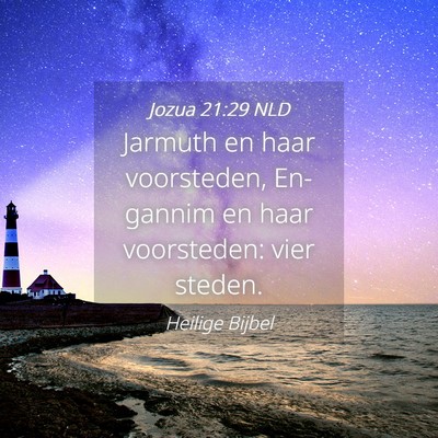 Picture 04 - Jozua 21:29 NLD - Jarmuth en haar voorsteden, En-gannim en haar - Bible Verse Picture