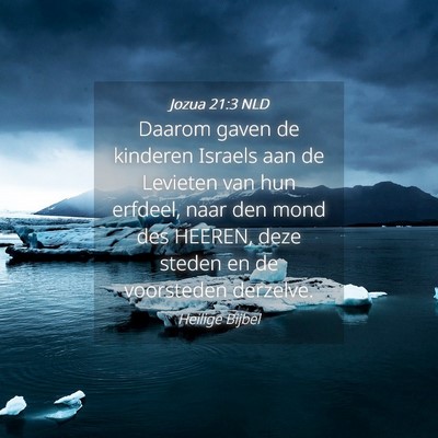Picture 04 - Jozua 21:3 NLD - Daarom gaven de kinderen Israels aan de Levieten - Bible Verse Picture
