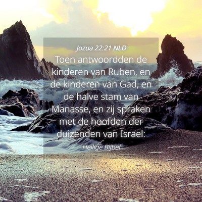 Picture 04 - Jozua 22:21 NLD - Toen antwoordden de kinderen van Ruben, en de - Bible Verse Picture