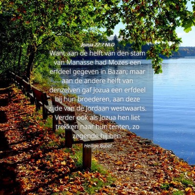 Picture 04 - Jozua 22:7 NLD - Want aan de helft van den stam van Manasse had - Bible Verse Picture