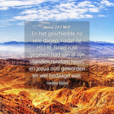 Picture 04 - Jozua 23:1 NLD - En het geschiedde na vele dagen, nadat de HEERE - Bible Verse Picture