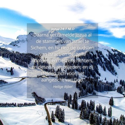 Picture 04 - Jozua 24:1 NLD - Daarna verzamelde Jozua al de stammen van Israel - Bible Verse Picture