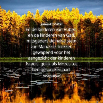 Picture 04 - Jozua 4:12 NLD - En de kinderen van Ruben, en de kinderen van Gad, - Bible Verse Picture