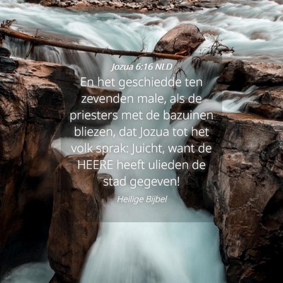 Picture 04 - Jozua 6:16 NLD - En het geschiedde ten zevenden male, als de - Bible Verse Picture