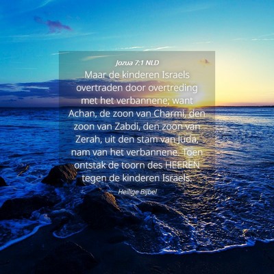 Picture 04 - Jozua 7:1 NLD - Maar de kinderen Israels overtraden door - Bible Verse Picture