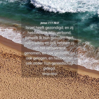 Picture 04 - Jozua 7:11 NLD - Israel heeft gezondigd; en zij hebben ook Mijn - Bible Verse Picture