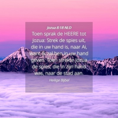 Picture 04 - Jozua 8:18 NLD - Toen sprak de HEERE tot Jozua: Strek de spies - Bible Verse Picture