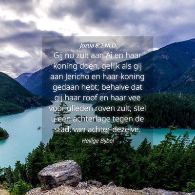 Picture 04 - Jozua 8:2 NLD - Gij nu zult aan Ai en haar koning doen, gelijk - Bible Verse Picture