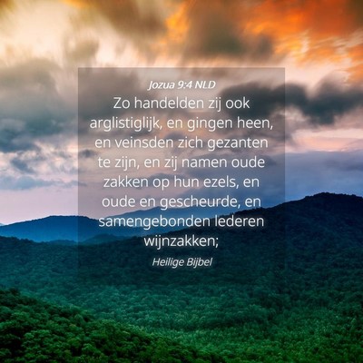 Picture 04 - Jozua 9:4 NLD - Zo handelden zij ook arglistiglijk, en gingen - Bible Verse Picture