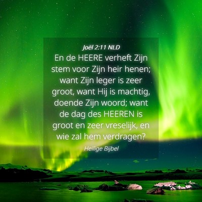 Picture 04 - Joël 2:11 NLD - En de HEERE verheft Zijn stem voor Zijn heir - Bible Verse Picture