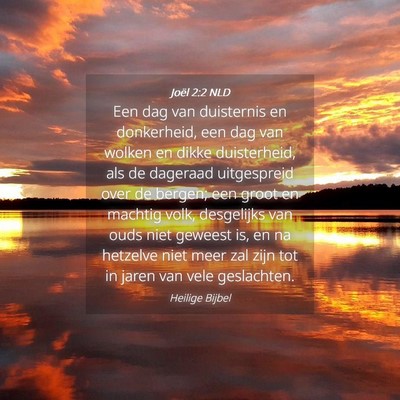 Picture 04 - Joël 2:2 NLD - Een dag van duisternis en donkerheid, een dag van - Bible Verse Picture