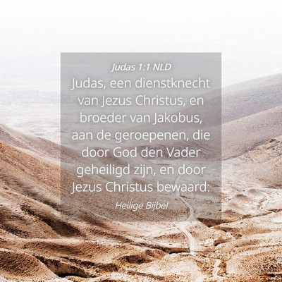 Picture 04 - Judas 1:1 NLD - Judas, een dienstknecht van Jezus Christus, en - Bible Verse Picture